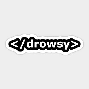 DROWSY Sticker